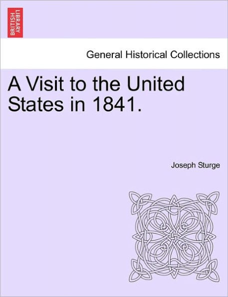 A Visit to the United States in 1841.