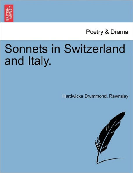 Sonnets in Switzerland and Italy.