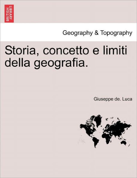 Storia, Concetto E Limiti Della Geografia.