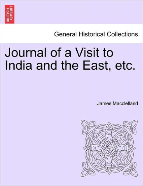 Journal of a Visit to India and the East, Etc.