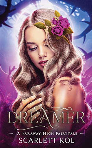 Dreamer: A Faraway High Fairytale (Faraway High Fairytales)