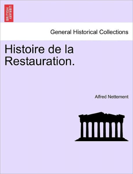 Histoire de la Restauration. Tome Cinquieme