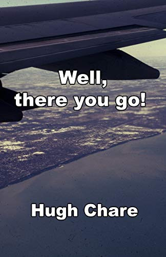 Well, There You Go!
