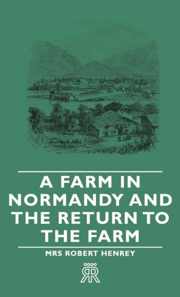 A Farm in Normandy and the Return to the Farm