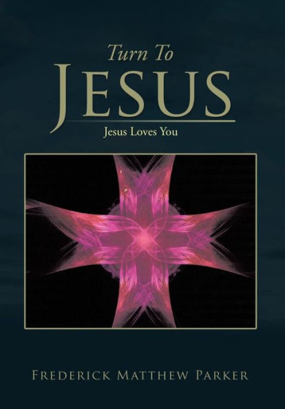 Turn to Jesus: Jesus Loves You