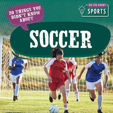20 Things You Didn't Know about Soccer