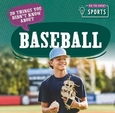 20 Things You Didn't Know about Baseball