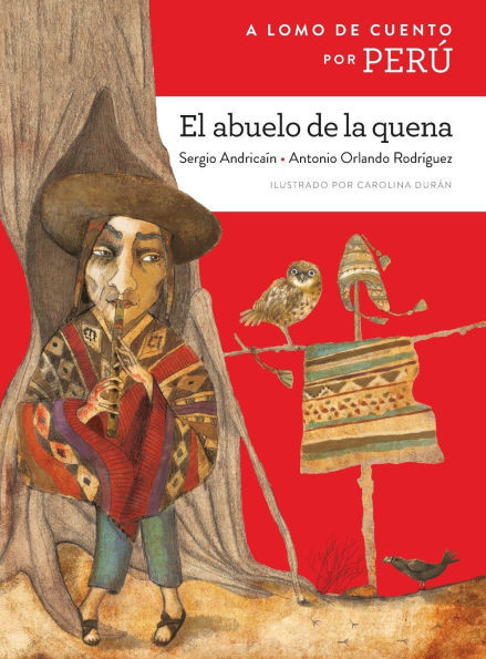 A lomo de cuento por Perú: el abuelo de la quena