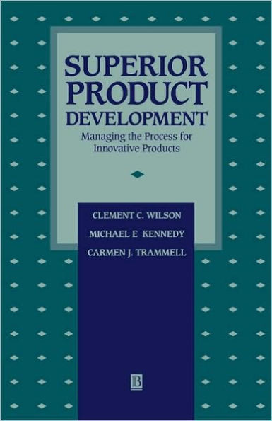 Superior Product Development: Managing the Process for Innovative Products