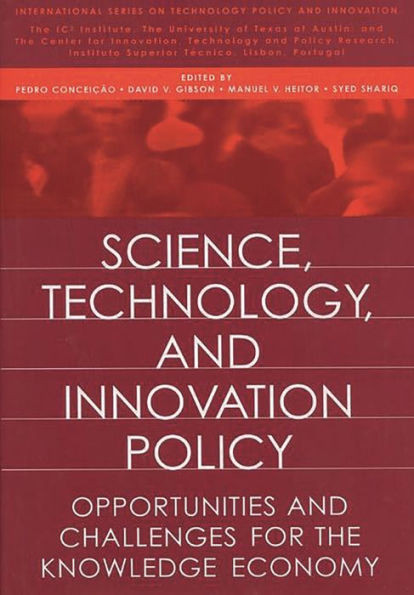 Science, Technology, and Innovation Policy: Opportunities and Challenges for the Knowledge Economy
