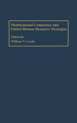 Multinational Companies and Global Human Resource Strategies