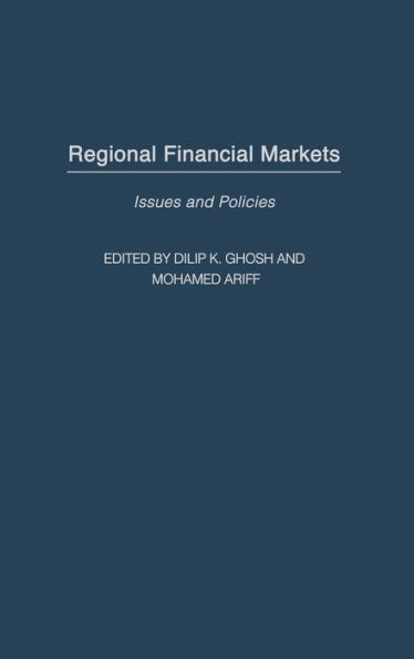 Regional Financial Markets: Issues and Policies
