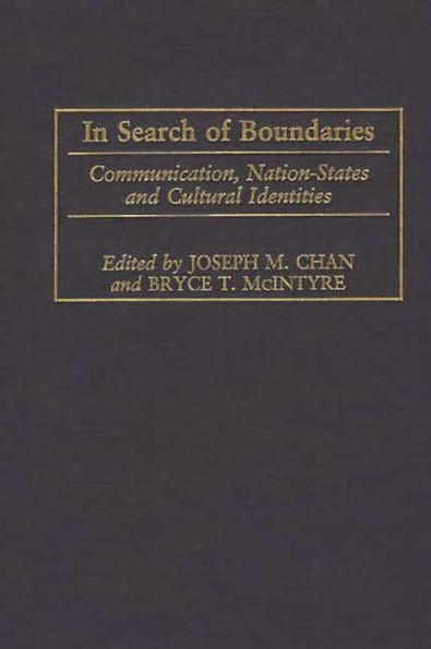 In Search of Boundaries: Communication, Nation-States, and Cultural Identities