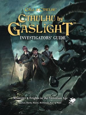Cthulhu by Gaslight: Investigator's Guide