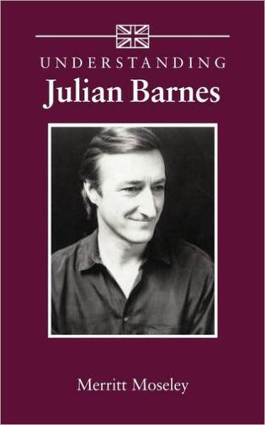 Understanding Julian Barnes