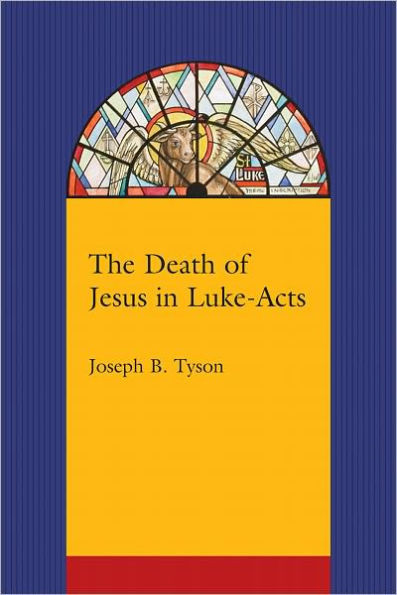 The Death of Jesus in Luke-Acts