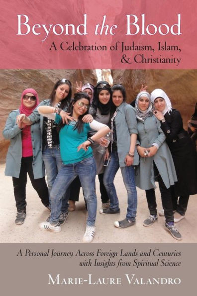 Beyond the Blood: A Celebration of Judaism, Islam, and Christianity