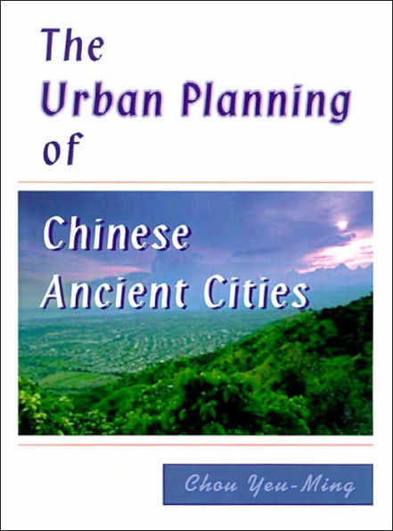 The Urban Planning of Chinese Ancient Cities