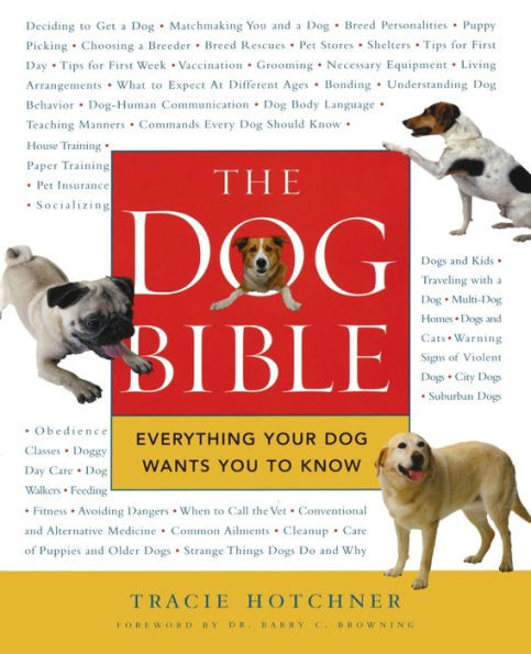 The Dog Bible: Everything Your Dog Wants You to Know