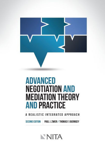 Advanced Negotiation and Mediation, Theory and Practice: A Realistic Integrated Approach