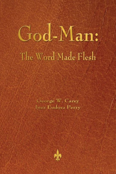 God-Man: The Word Made Flesh