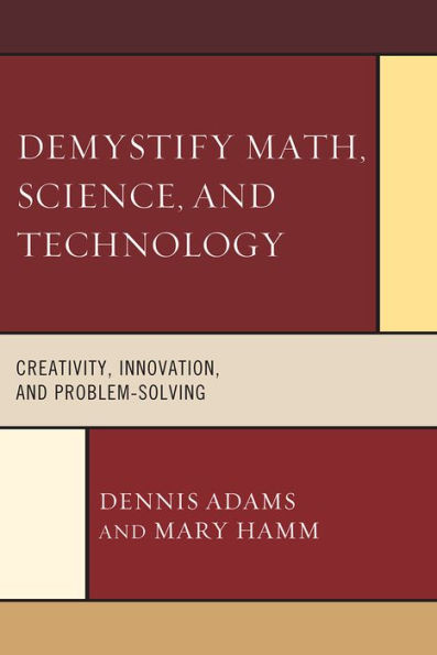Demystify Math, Science, and Technology: Creativity, Innovation, and Problem Solving