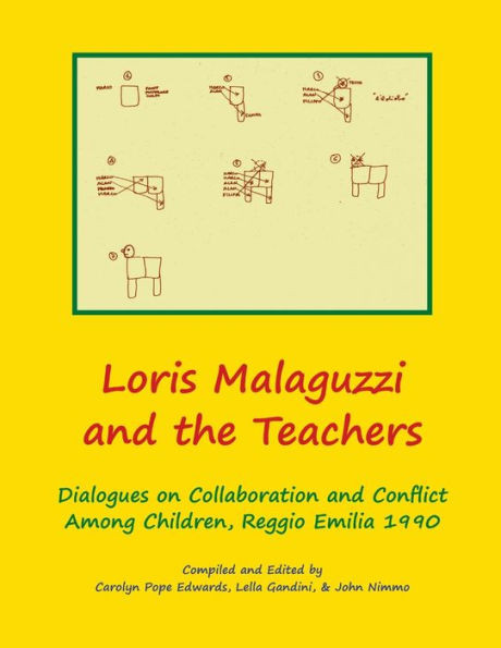 Loris Malaguzzi and the Teachers: Dialogues on Collaboration and Conflict among Children, Reggio Emilia 1990