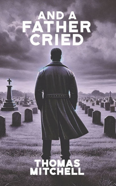 And a Father Cried