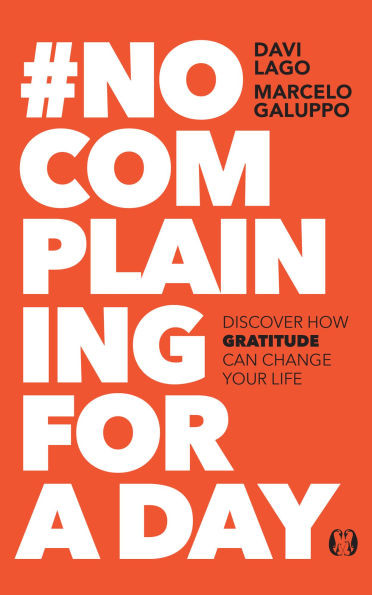 #No Complaining for a Day: Discover How Gratitude Can Change Your Life