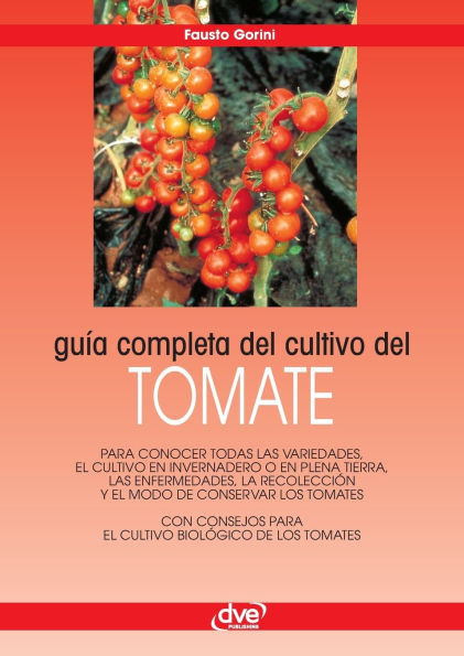 Guía completa del cultivo del tomate