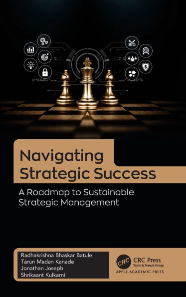 Navigating Strategic Success: A Roadmap to Sustainable Strategic Management