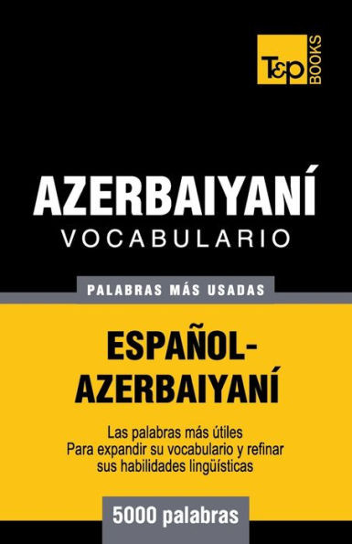 Vocabulario espaÃ±ol-azerbaiyanÃ­ - 5000 palabras mÃ¡s usadas
