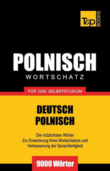 Polnischer Wortschatz für das Selbststudium - 9000 Wörter