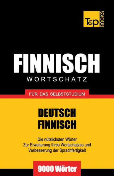 Finnischer Wortschatz für das Selbststudium - 9000 Wörter