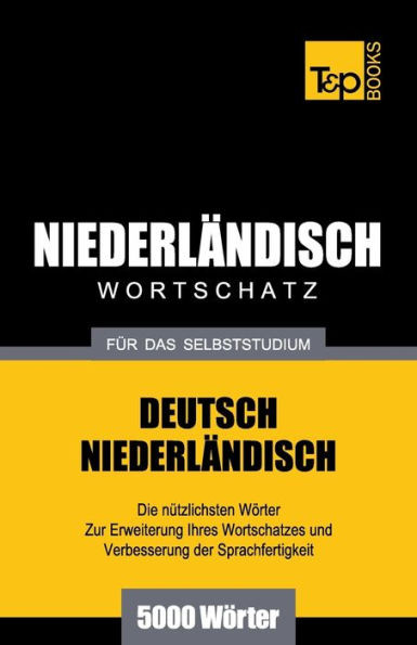 Niederländischer Wortschatz für das Selbststudium - 5000 Wörter