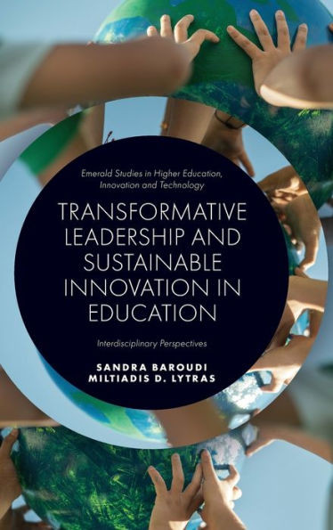 Transformative Leadership and Sustainable Innovation in Education: Interdisciplinary Perspectives