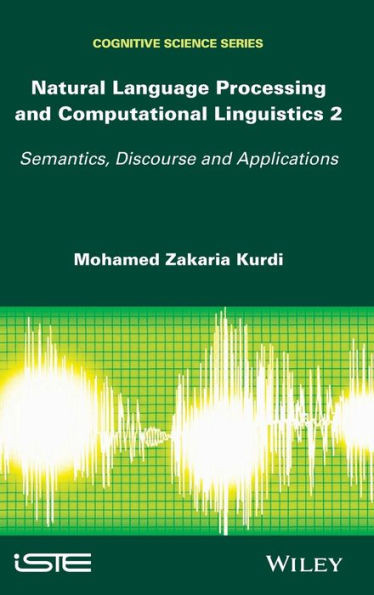 Natural Language Processing and Computational Linguistics 2: Semantics, Discourse and Applications