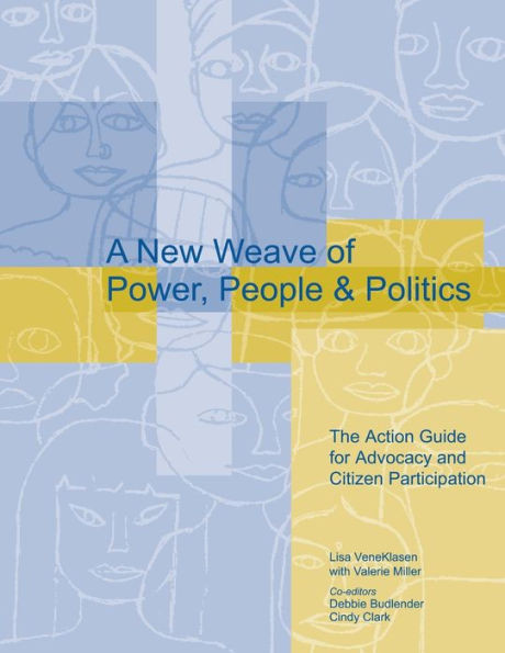 A New Weave of Power, People and Politics: The Action Guide for Advocacy and Citizen Participation