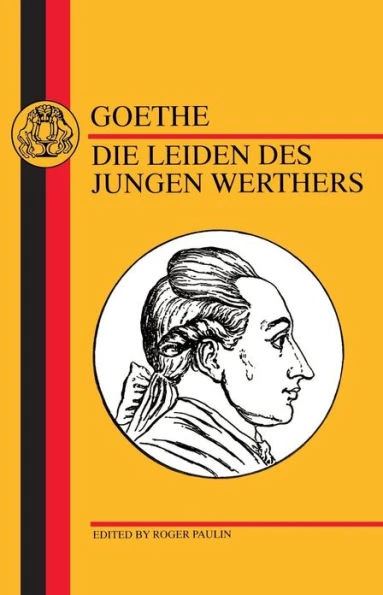 Goethe: Die Leiden Des Jungen Werthers