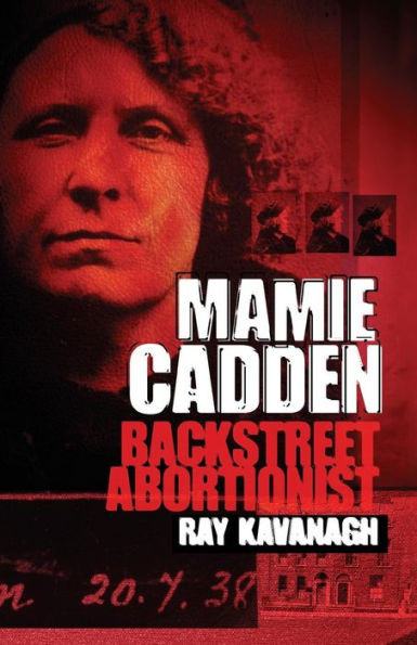 Mamie Cadden: Backstreet Abortionist