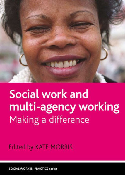 Social Work and Multi-Agency Working: Making a Difference