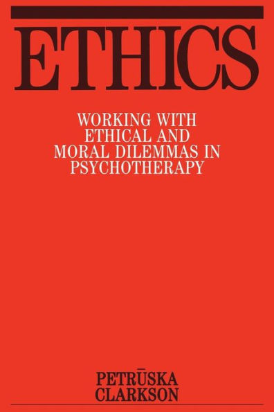 Ethics: Working with Ethical and Moral Dilemmas in Psychotherapy