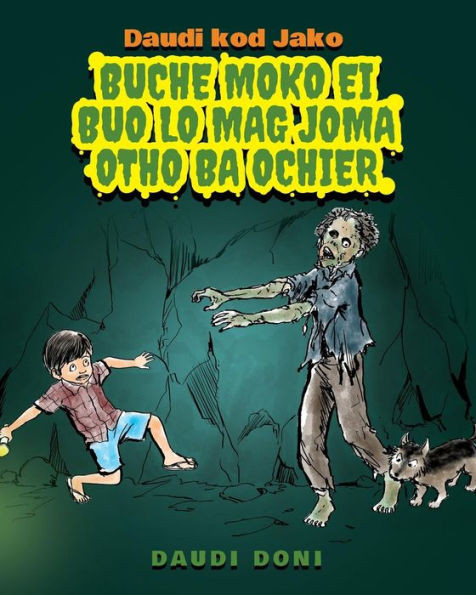 Daudi Kod Jako: Buche Moko Ei Buo Lo Mag Joma Otho Ba Ochier (Luo Edition)