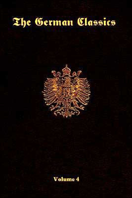 The German Classics-Volume 4