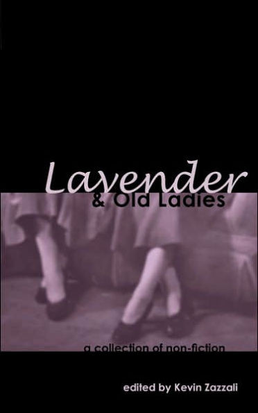 Lavender & Old Ladies: A Collection of Non-Fiction