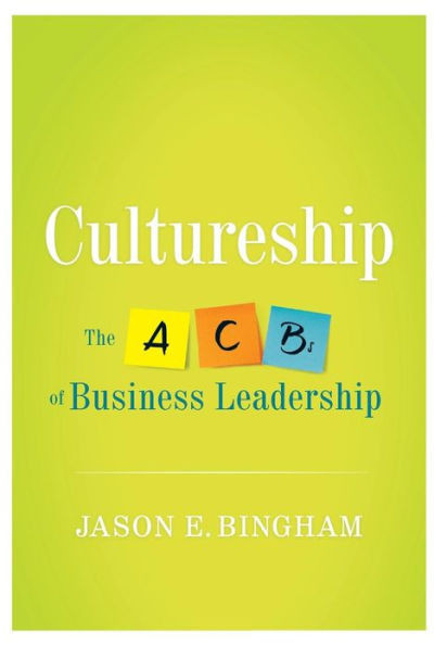 Cultureship: The ABCs of Business Leadership