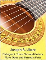 Dialogue 2. Three Classical Guitars, Flute, Oboe and Bassoon: Parts