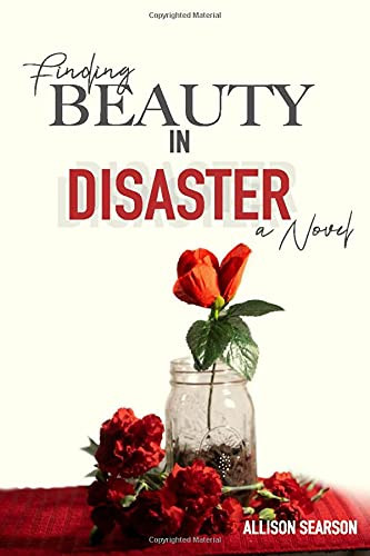 Finding Beauty in Disaster