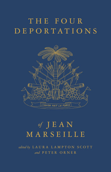 The Four Deportations of Jean Marseille: Dispatches #1