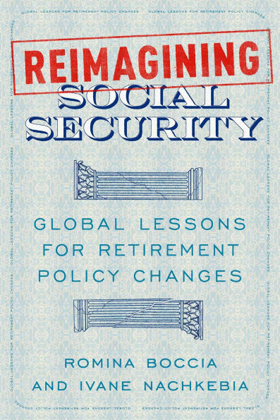 Reimagining Social Security: Global Lessons for Retirement Policy Changes
